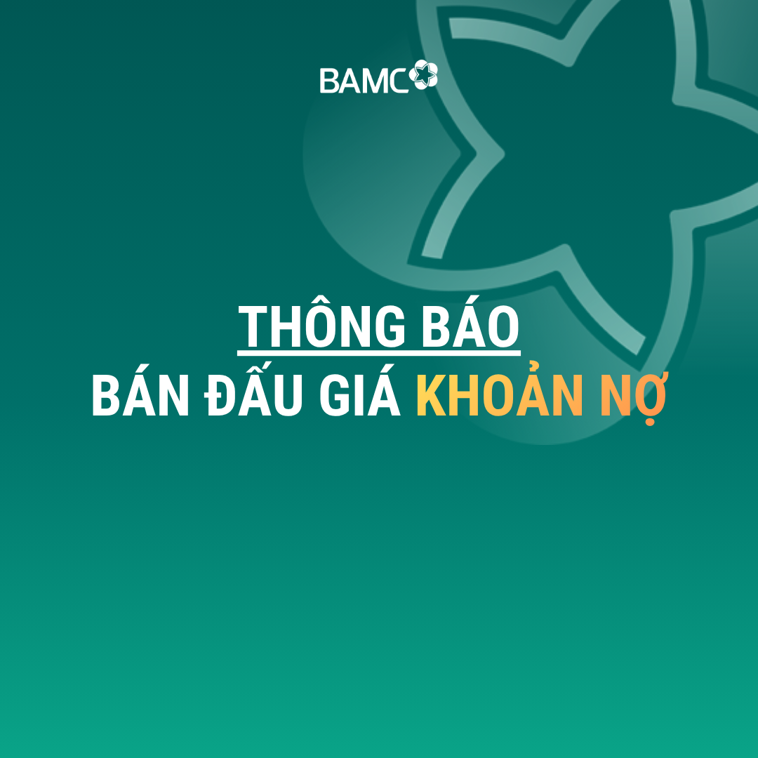 [03-08-2026] THÔNG BÁO BÁN ĐẤU GIÁ KHOẢN NỢ